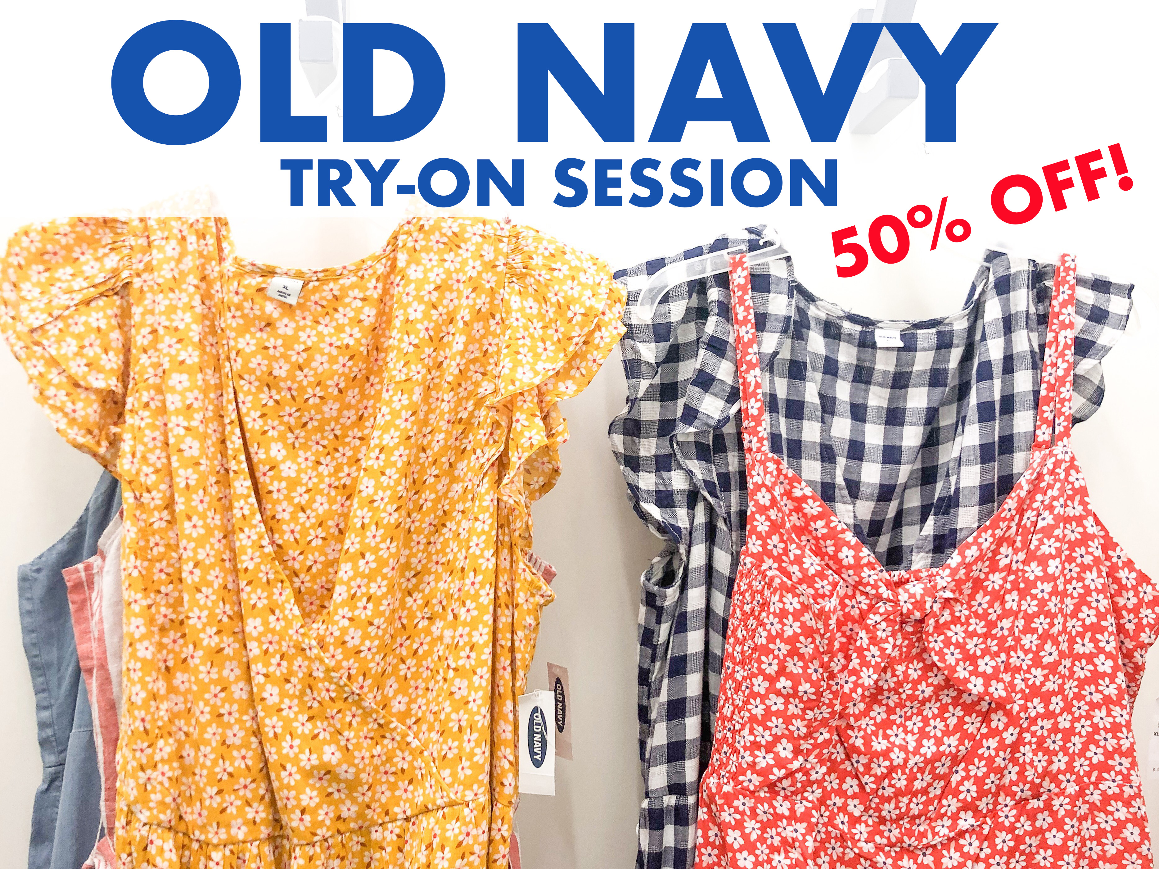 Old Navy Try-On Session: 50% off Memorial Day Sale!